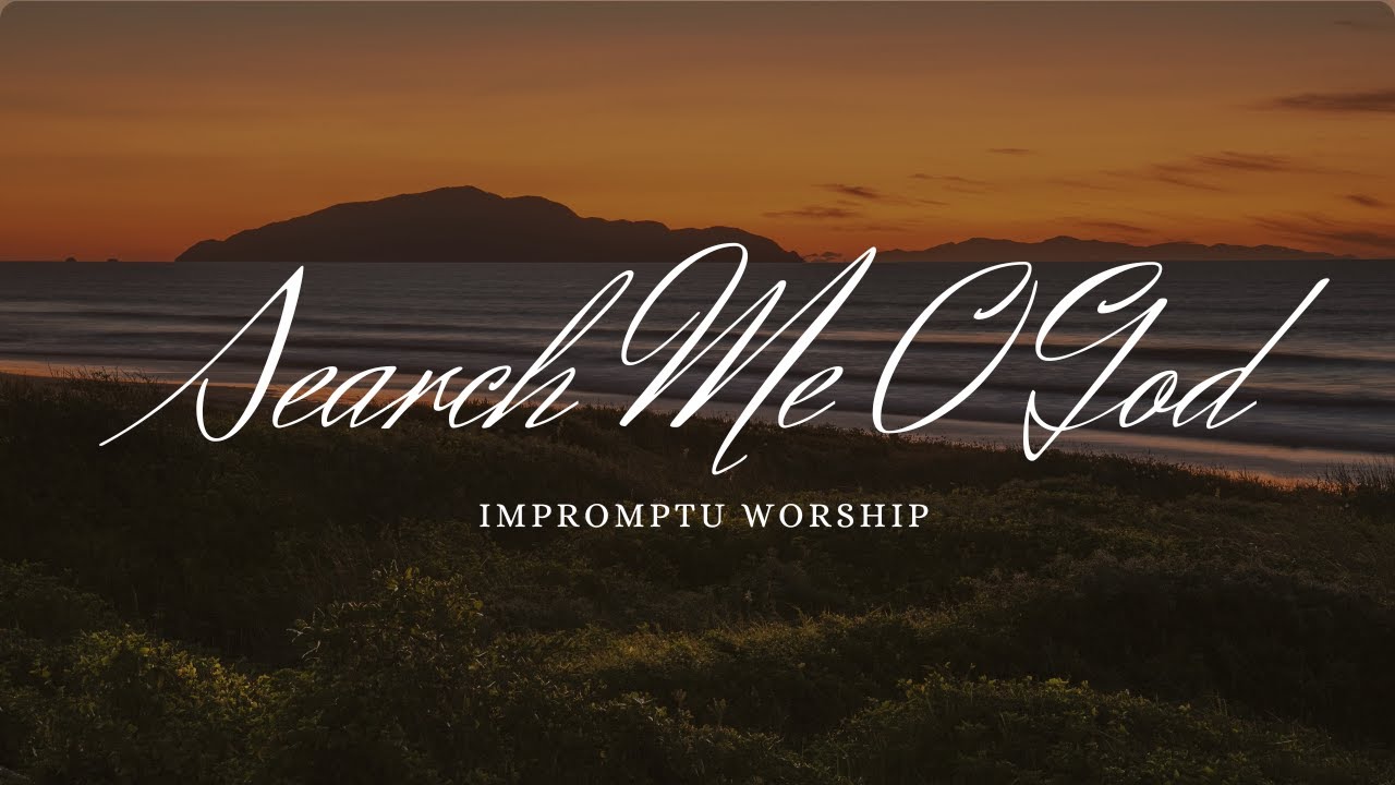 Search Me O God | Worship Set 008