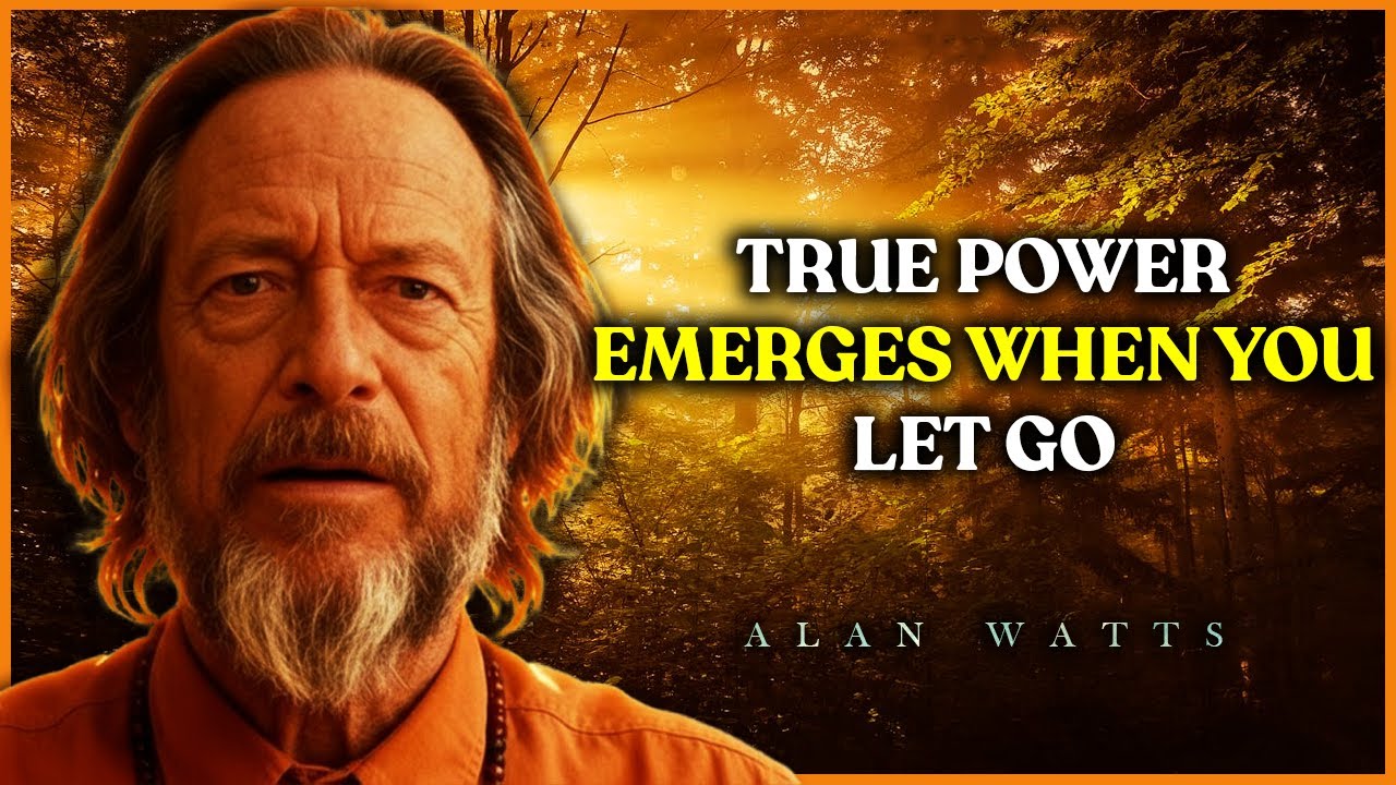 Alan Watts - To Control the World, First Let Go of Control