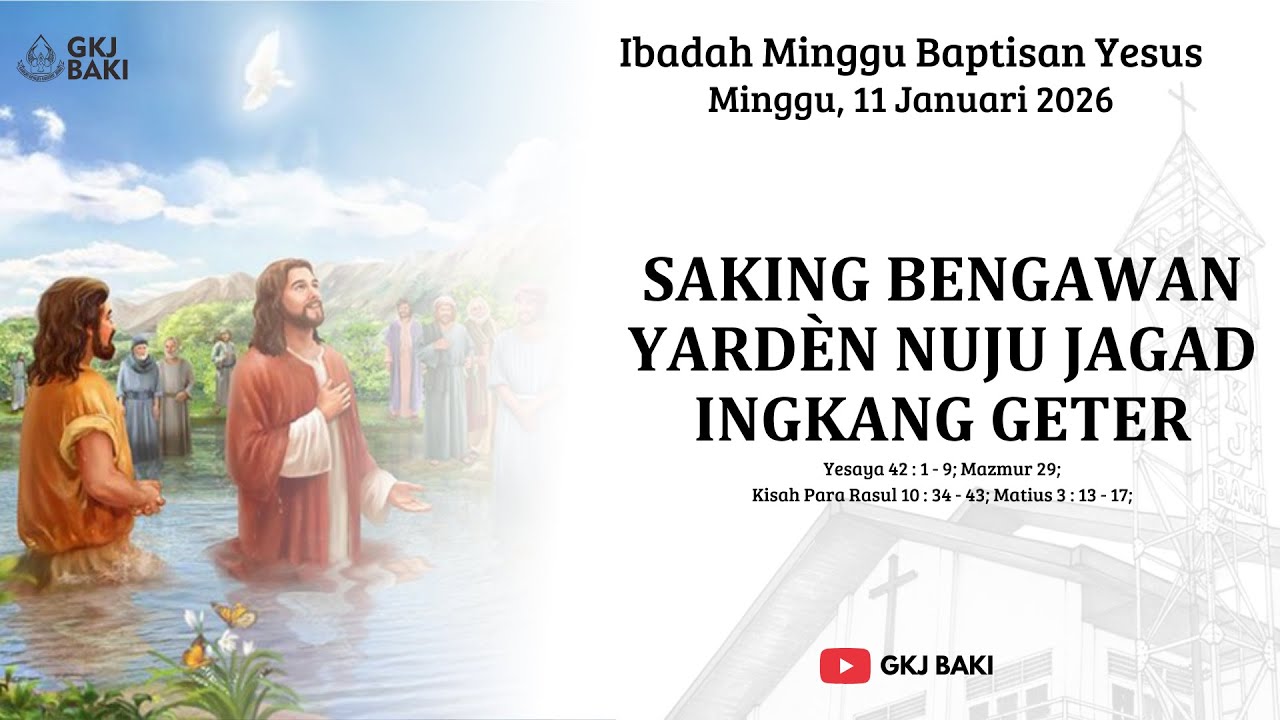 Tata Ibadah Minggu Gusti Yesus Kabaptis GKJ Baki | Minggu, 11 Januari 2026