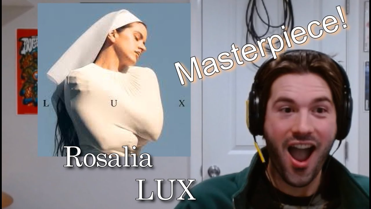 First reaction to Rosalia LUX! A Modern Masterpiece!
