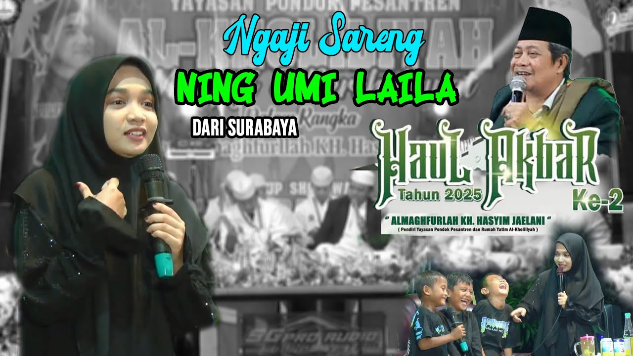 NING UMI LAILA HAUL ALMAGHFURLAH KH. HASYIM JAELANI Pendiri Yayasan PonPes Al Kholiliyah Cungkup