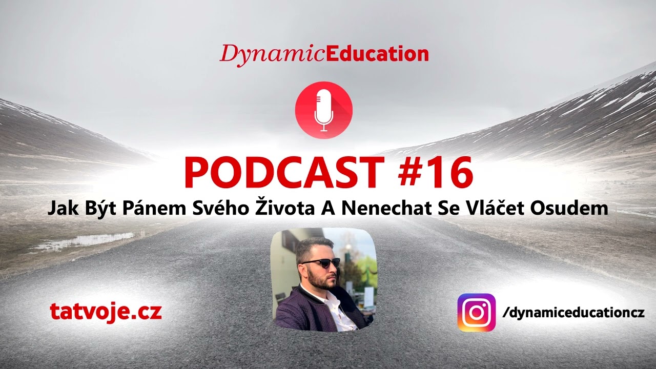 DE PODCAST #16 | Jak Být Pánem Svého Života A Nenechat Se Vláčet Osudem