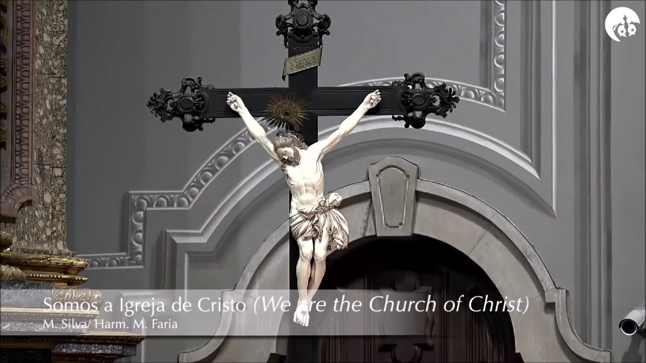 Somos a Igreja de Cristo - M. Silva - Harm. Manuel Faria