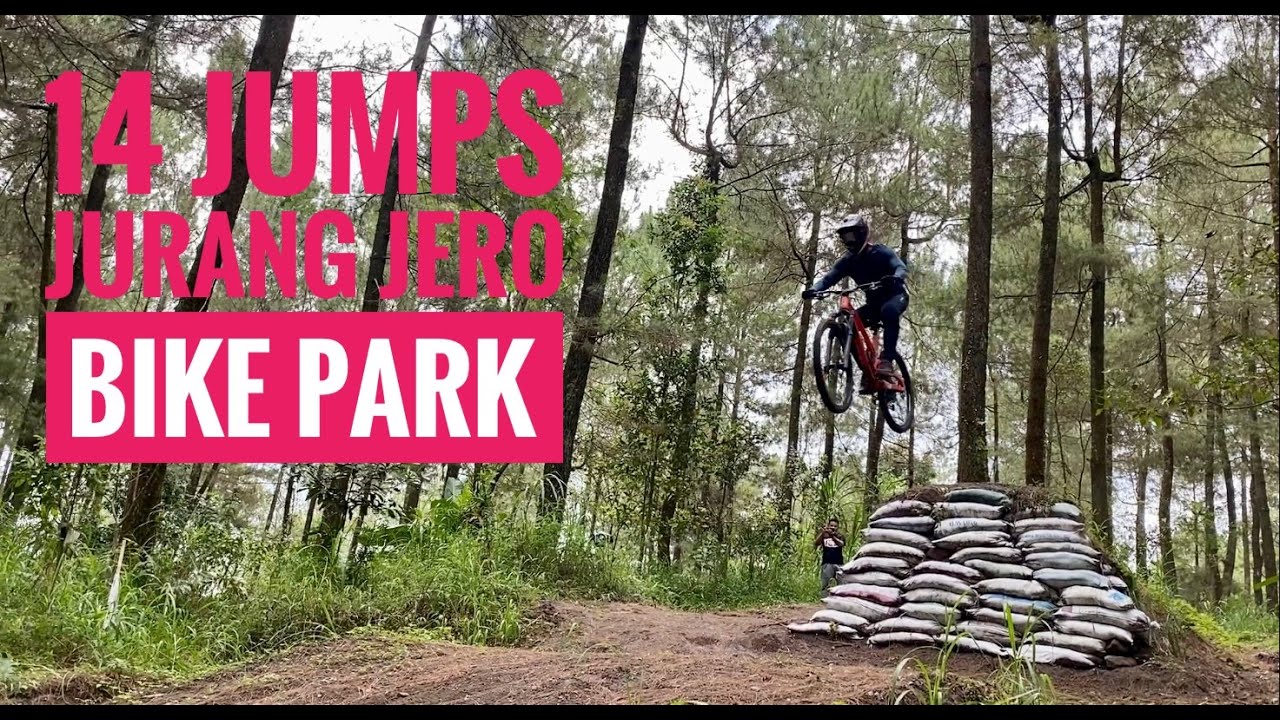 14 Jumps Bike Park at Jurang Jero