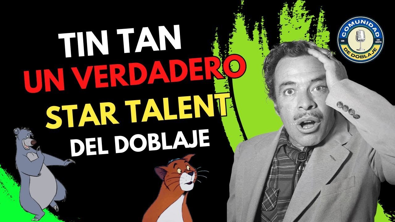 #ComunidadDeDoblaje | TIN TAN la GRAN ESTRELLA del DOBLAJE mexicano, un icono para DISNEY.