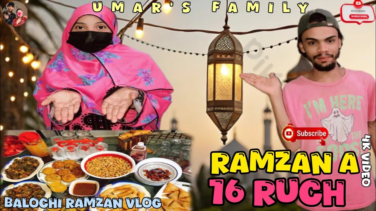 UMAR'S FAMILY RAMZAN A 16 RUCH BALOCHI RAMZAN VLOG VIDEO #umarsfamily #balochivlog