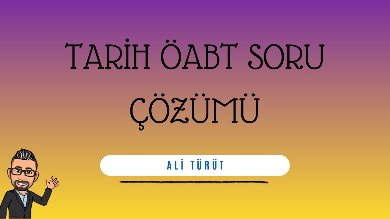 2) Ali TÜRÜT - Tarih Bilimi - Test 1/2