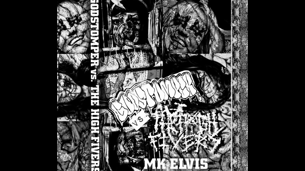GODSTOMPER vs. THE HIGH FIVERS "MK ELVIS" SPLIT