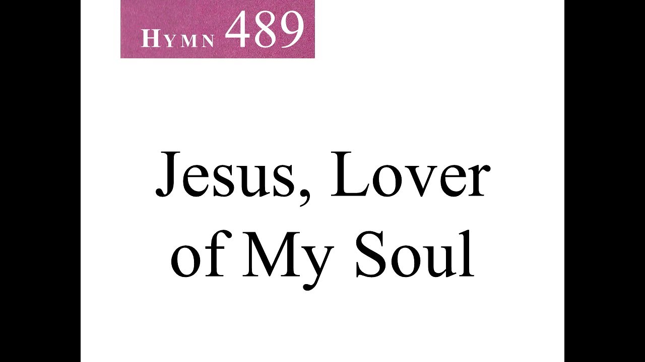 489 Jesus, Lover of My Soul (instrumental)