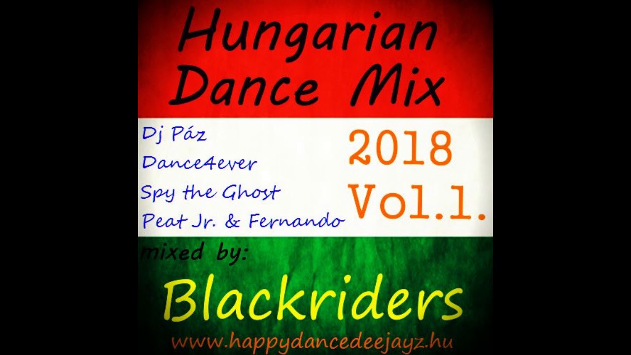 Hungarian Dance Mix 2018 Vol.1. mixed by Blackriders