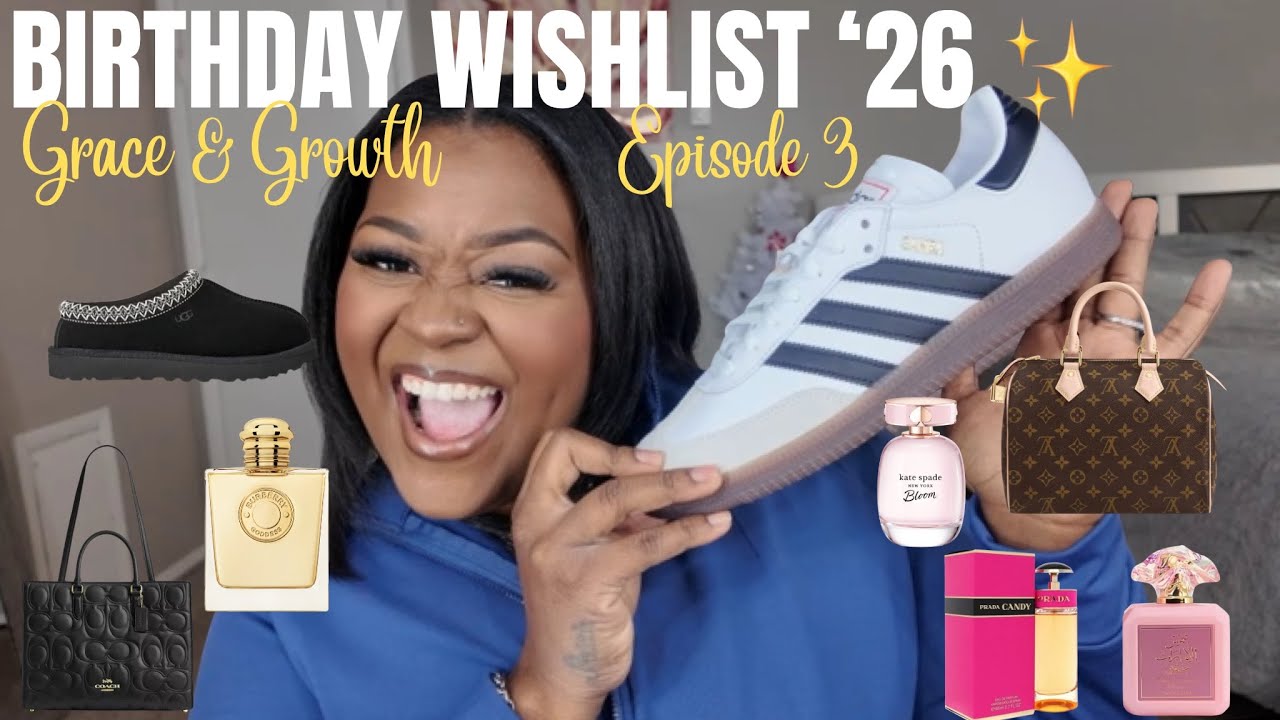 Grace & Growth✨ | Episode 3 | Soft Life Picks ✨ My Birthday Wishlist | 19 Days to 32