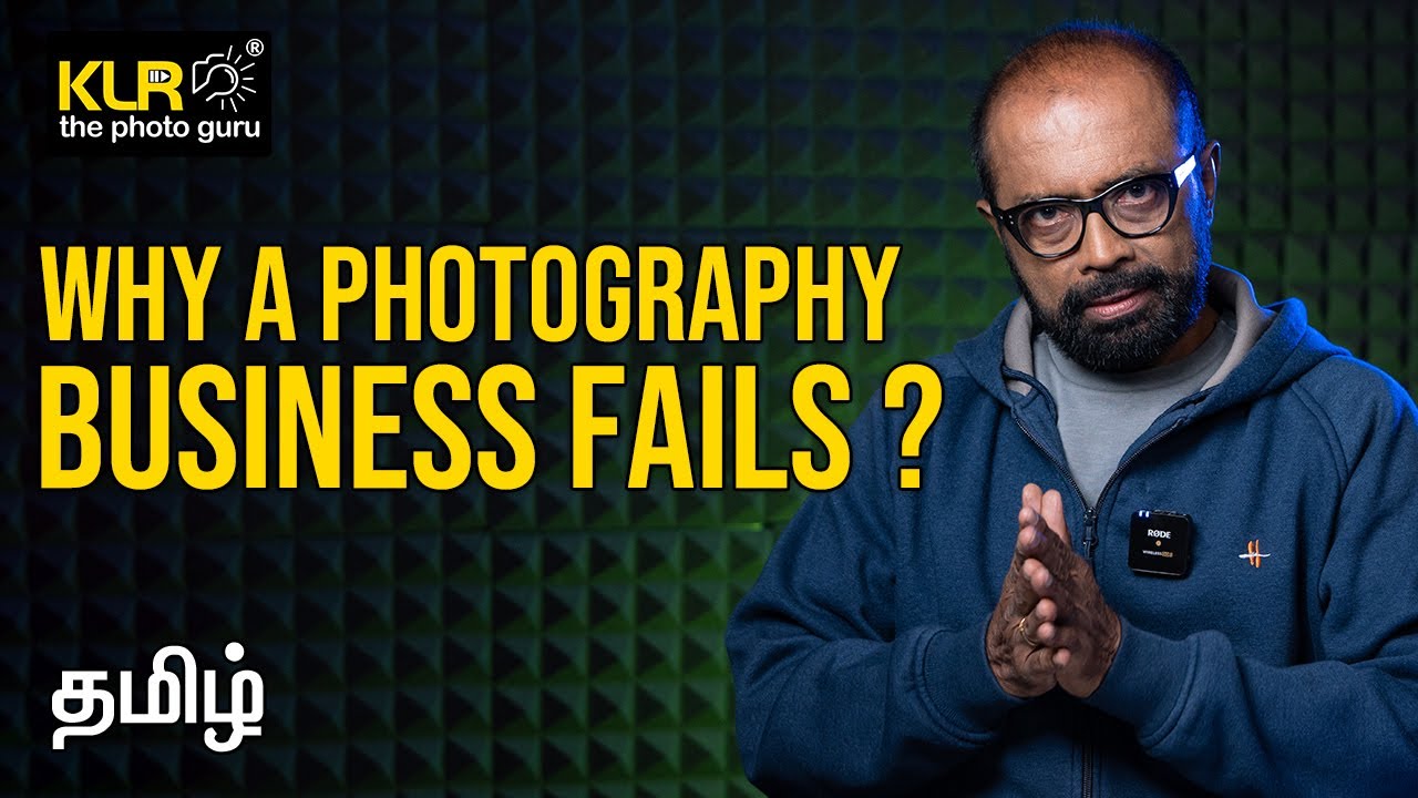 Why a photography business fails? - KLR the photo guru explains