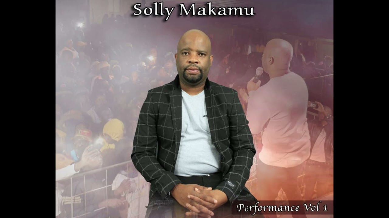 Solly Makamu - Gang ya ndlala Perfomance