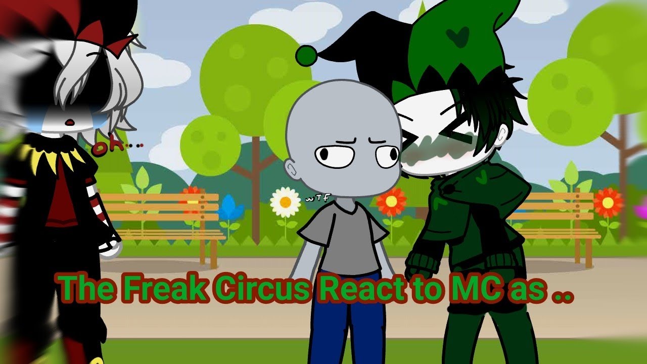 The Freak Circus Reacts to MC as Noé Archiviste [1/?] READ DESCRIPTION 