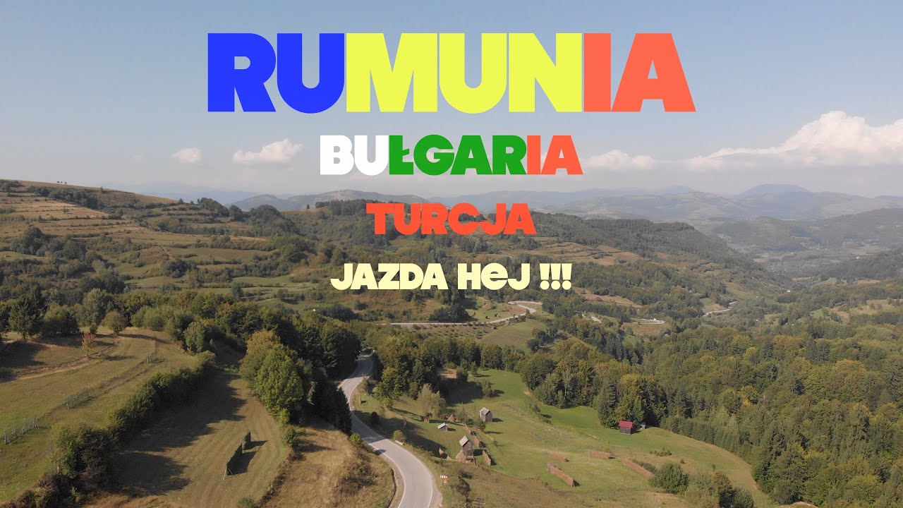🏍️ Motocyklowa podróż przez Europę i Kaukaz Cz.2  –  Rumunia, Bułgaria, Turcja, Gruzja - Jazda Hej
