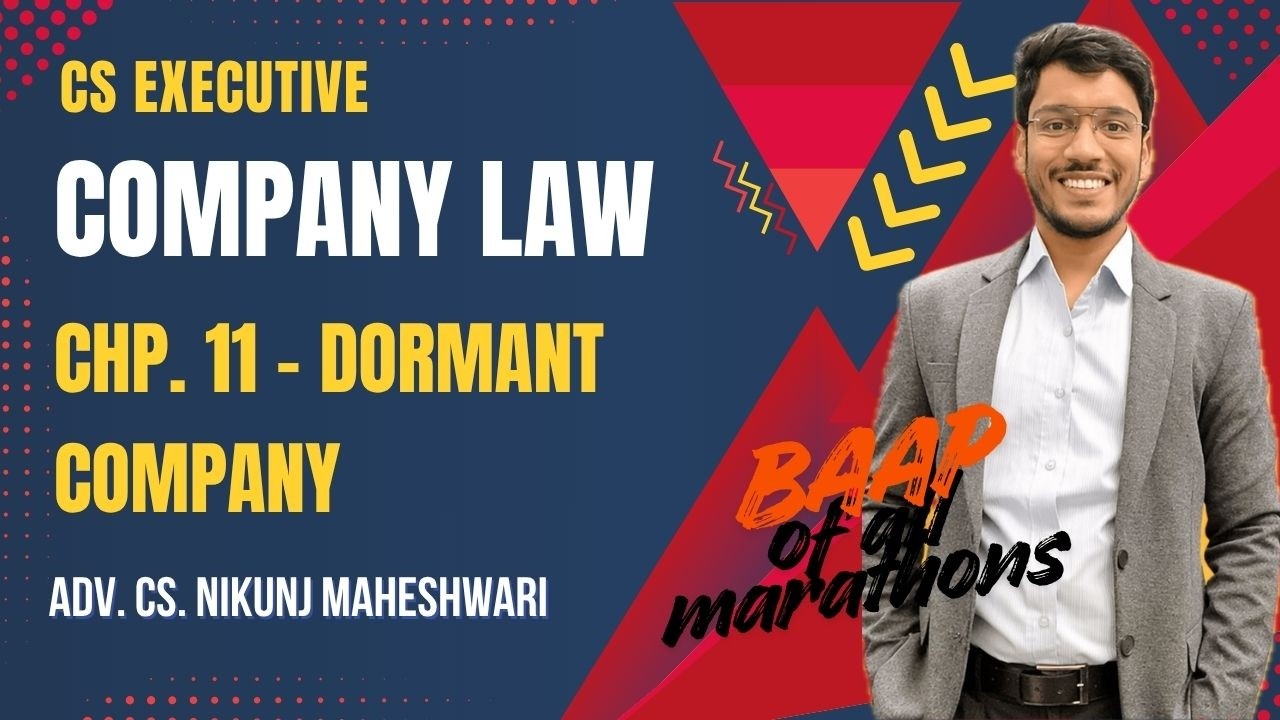 Chapter 11 - Dormant Company Marathon + Notes | CS Exe June and Dec 2026 | Adv. CS Nikunj Maheshwari