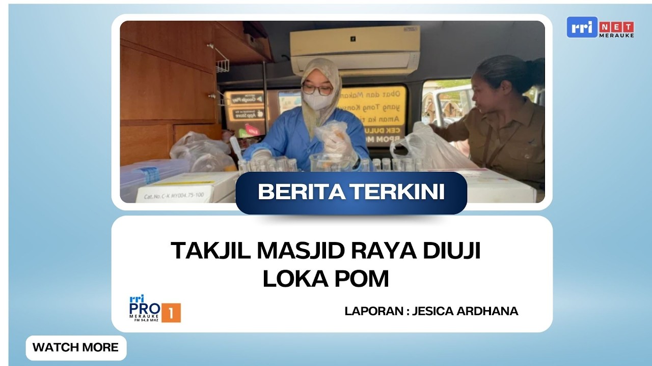 BERITA TERKINI#271 - Takjil Masjid Raya Diuji Loka POM
