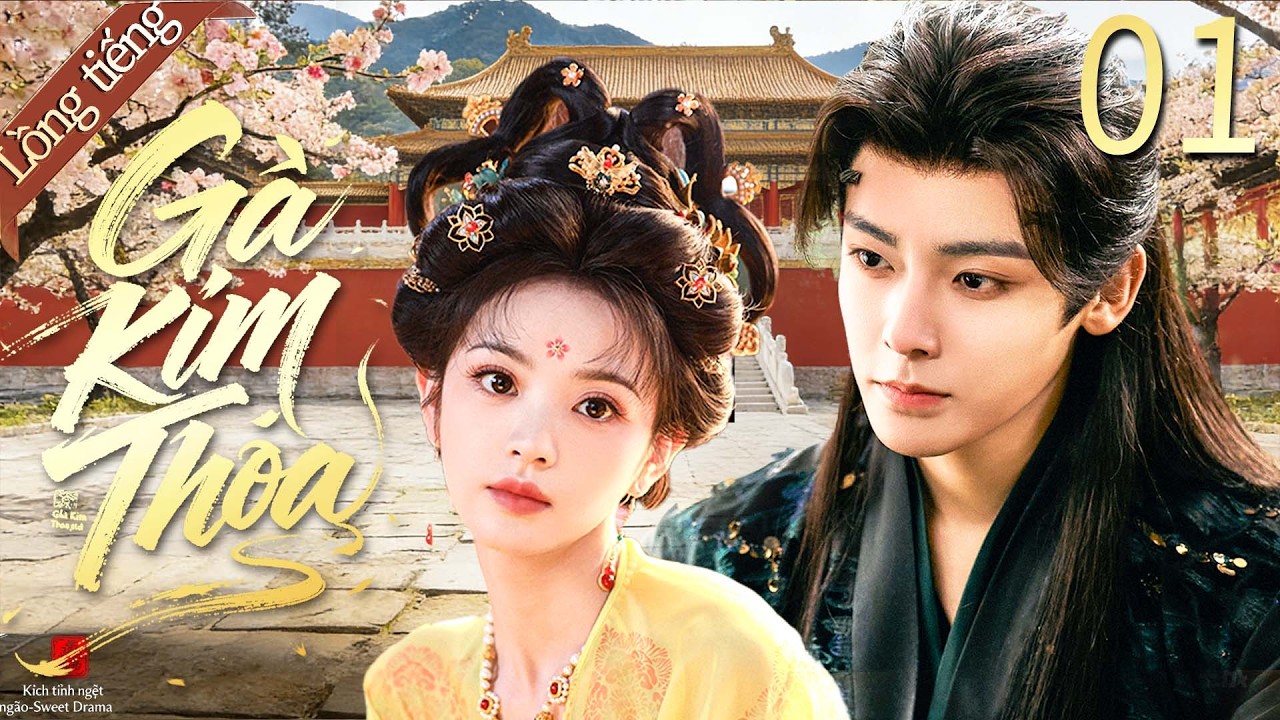 [Lồng Tiếng] Gả Kim Thoa 01 | Phim Cổ Trang Cực Hay 2026 | Hầu Minh Hạo / Điền Hi Vi / Châu Dã