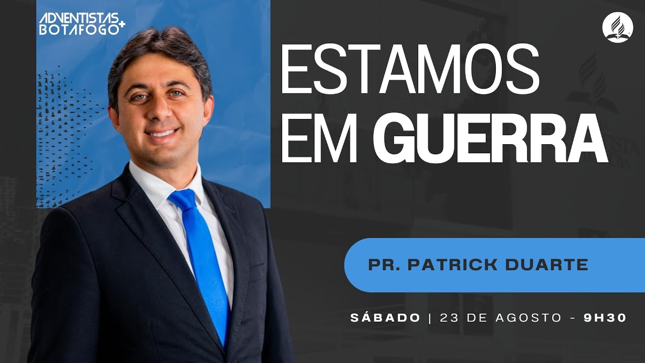 ESTAMOS EM GUERRA | Pr. Patrick Duarte | Sermão completo