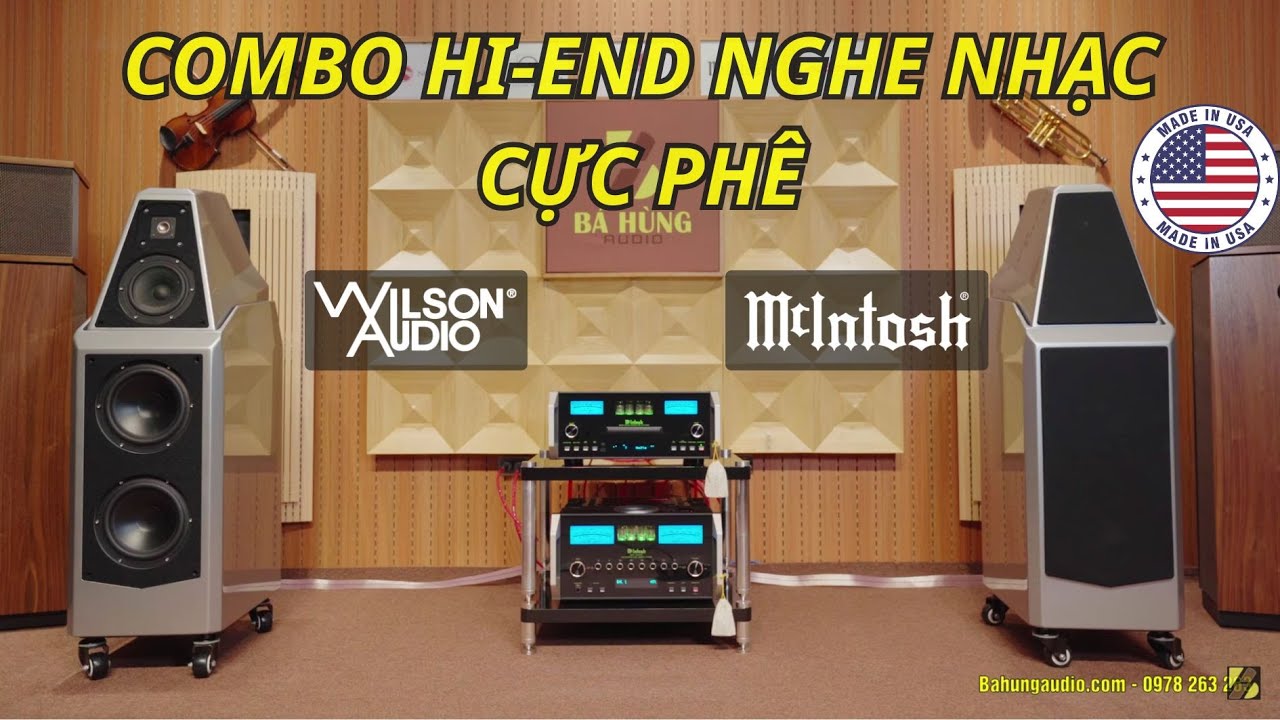 SIÊU COMBO HI-END NGHE LÀ NGHIỆN | WILSON AUDIO SASHA W/P + MCINTOSH MA12000, MCD12000