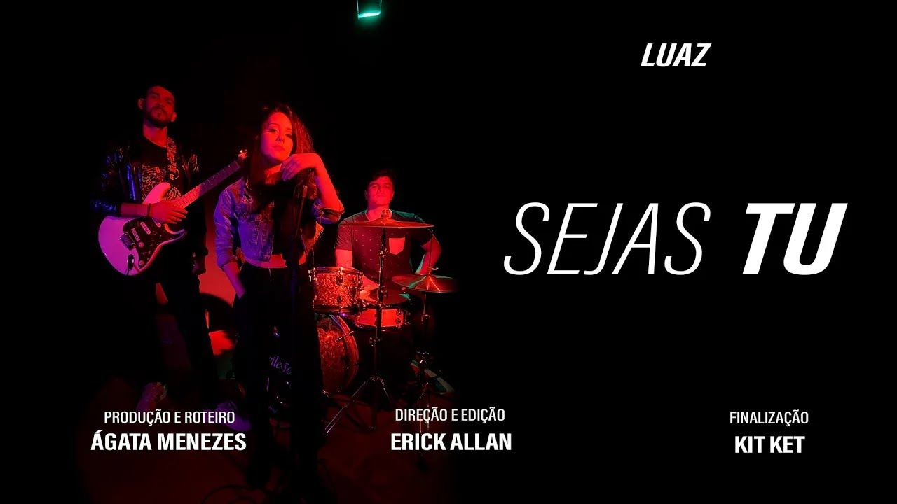 Luaz - Sejas Tu (Clipe Oficial)