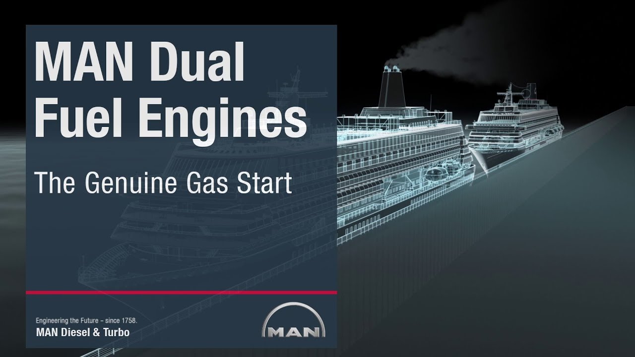 MAN Dual Fuel Engines-The Genuine Gas Start