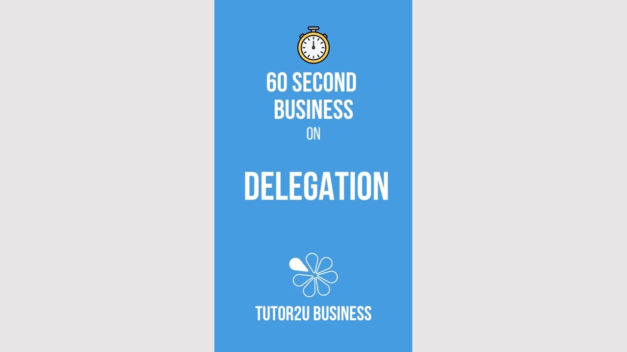 Delegation | 60 Second Business