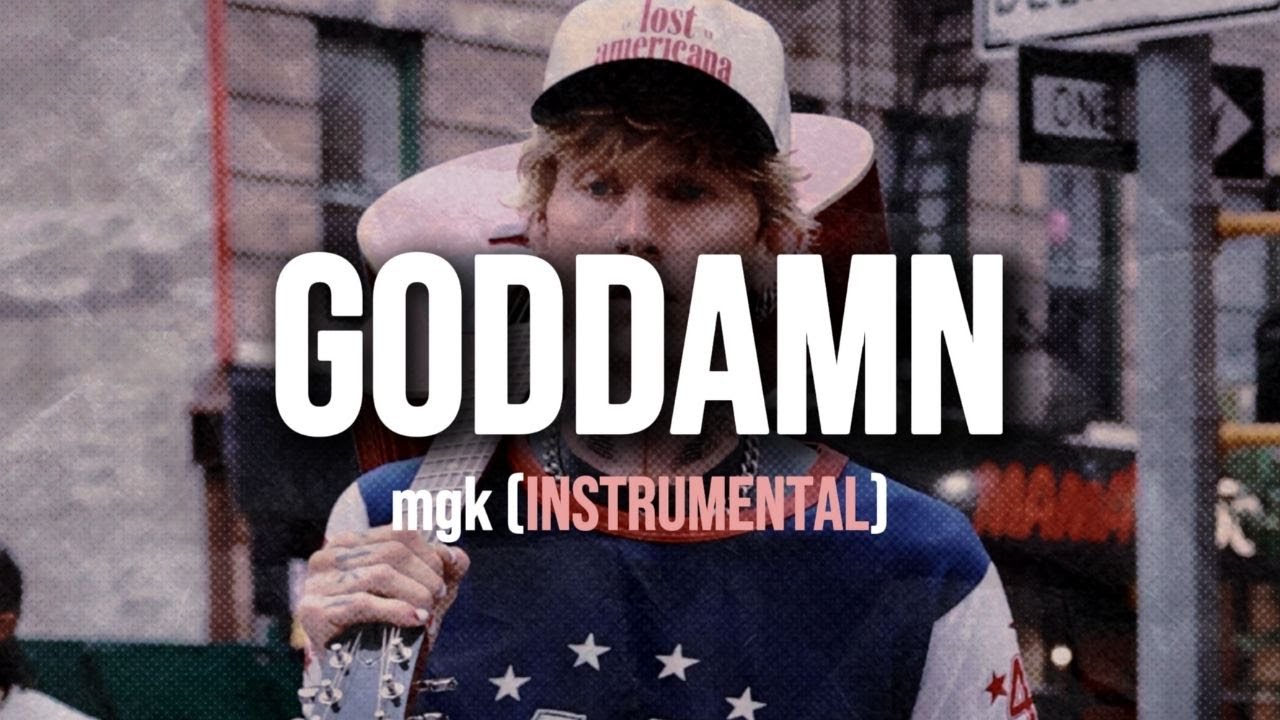 mgk - goddamn (instrumental version)