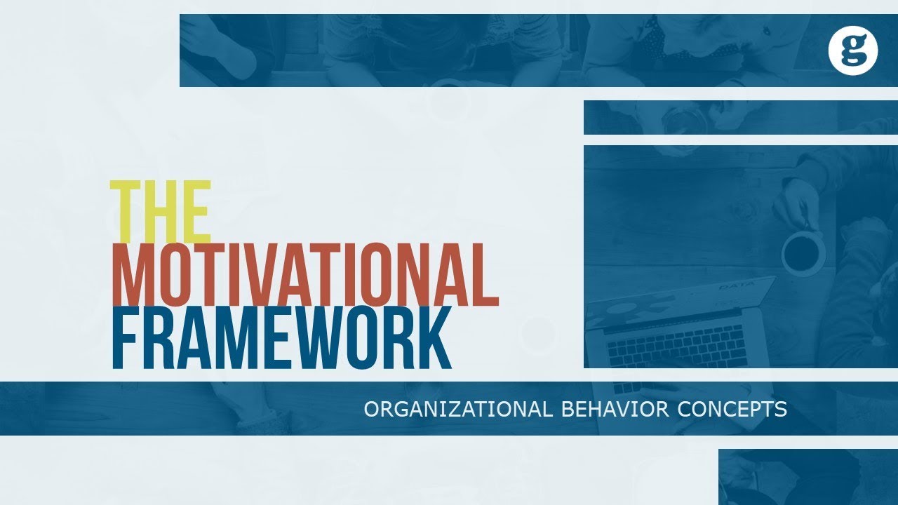 The Motivational Framework