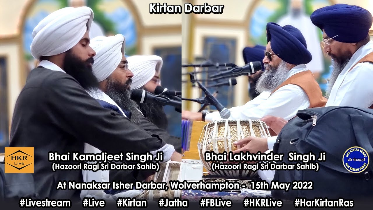 Kirtan Darbar with Bhai Kamaljeet Singh Ji & Bhai Lakhwinder Singh Ji - Wolverhampton 15 May 2022
