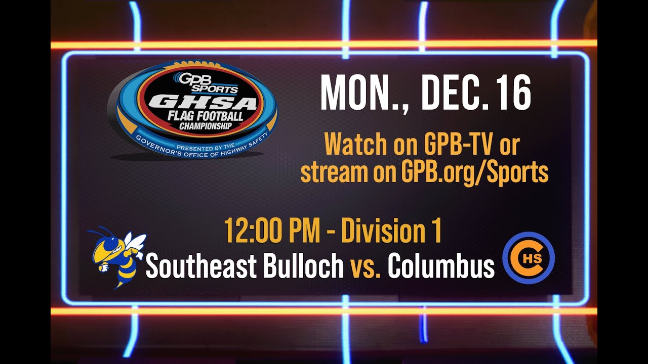 2024 GHSA Flag Football Division 1 Championship: Southeast Bulloch vs. Columbus