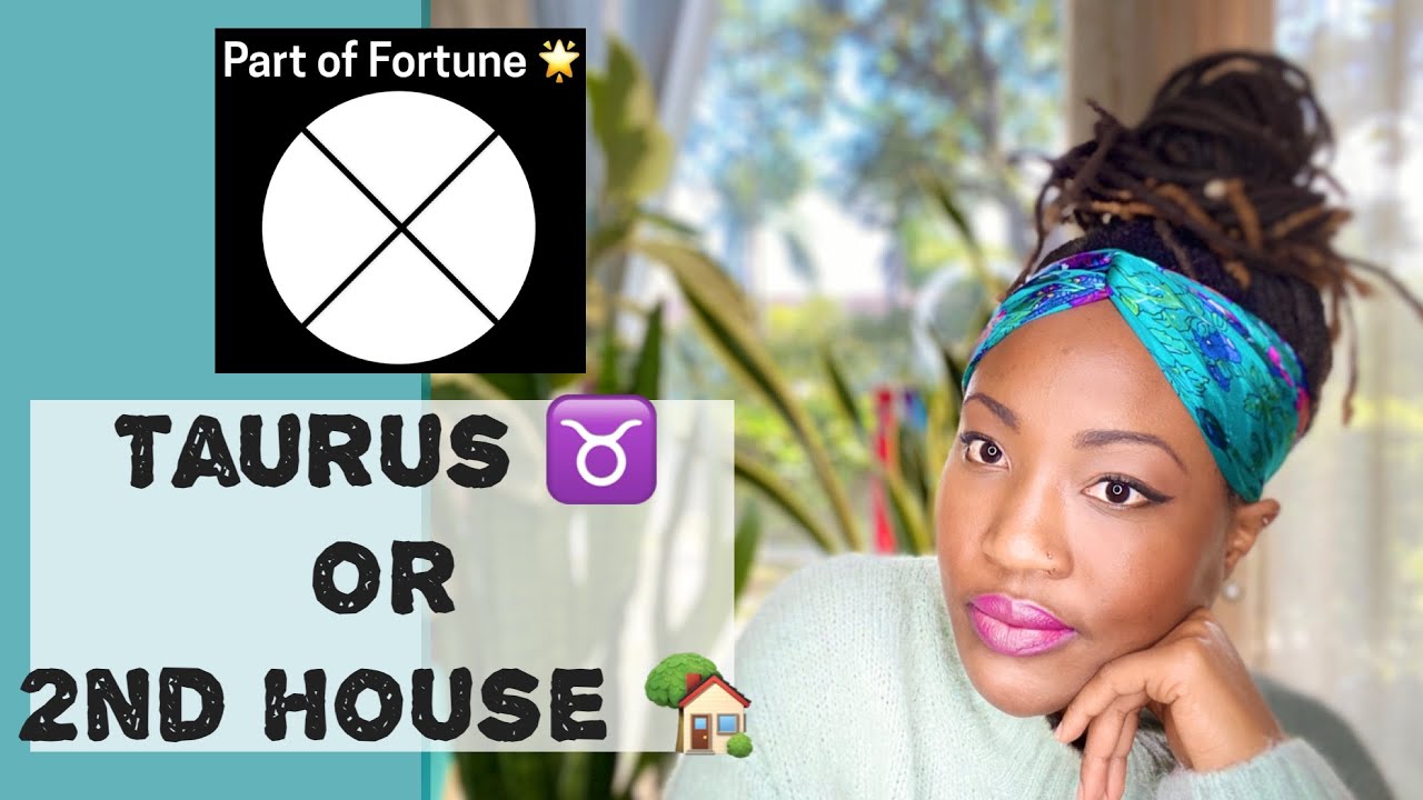 🔮 PART OF FORTUNE in TAURUS ♉️ or 2nd House 🏡 // Rewards & Benefits // Natal Chart// Astrology //