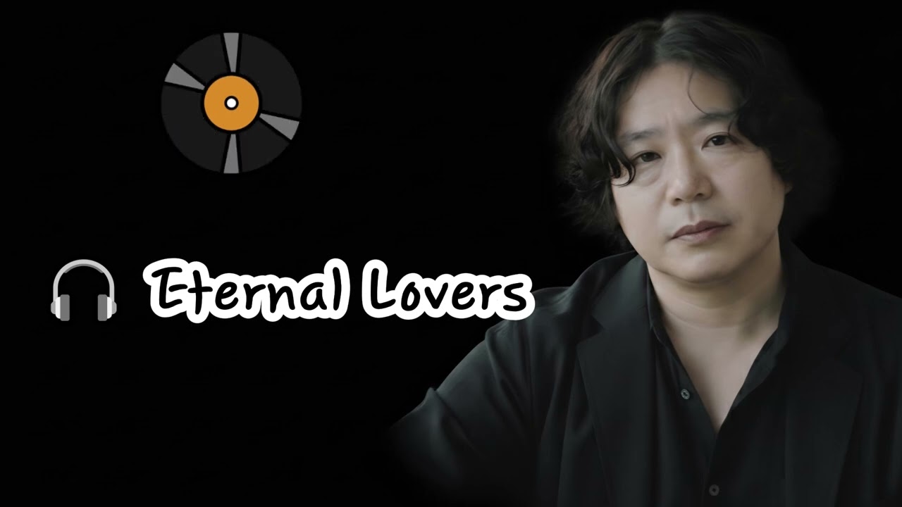 🎧 Eternal Lovers🌟Old pop song. A creative song that Koreans enjoy listening to