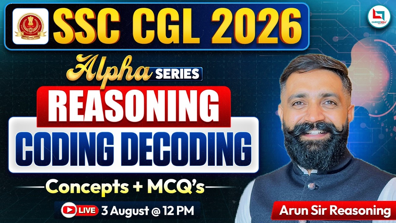 SSC CGL Reasoning Classes 2026 | Coding Decoding | SSC CGL 2026 Reasoning | Alpha Series | Arun Sir