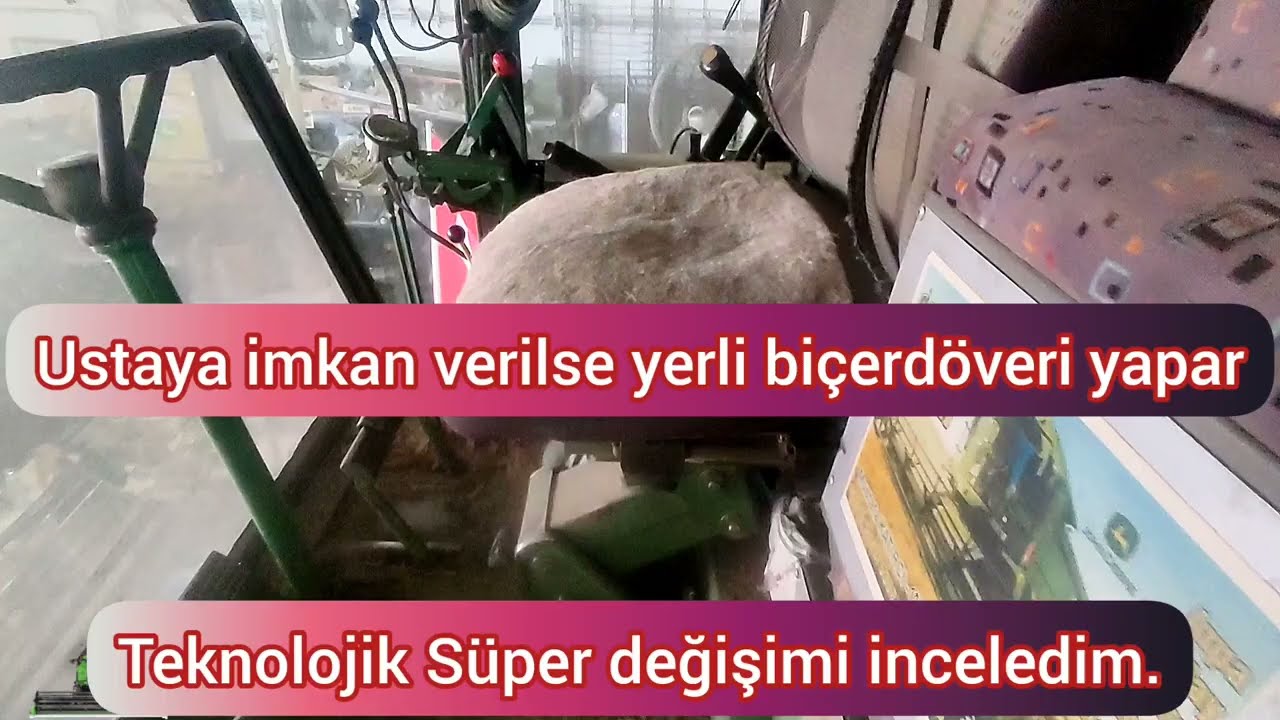 ustaya imkan ver yerli biçerdöveri yapsın. Süper değişimi inceledim