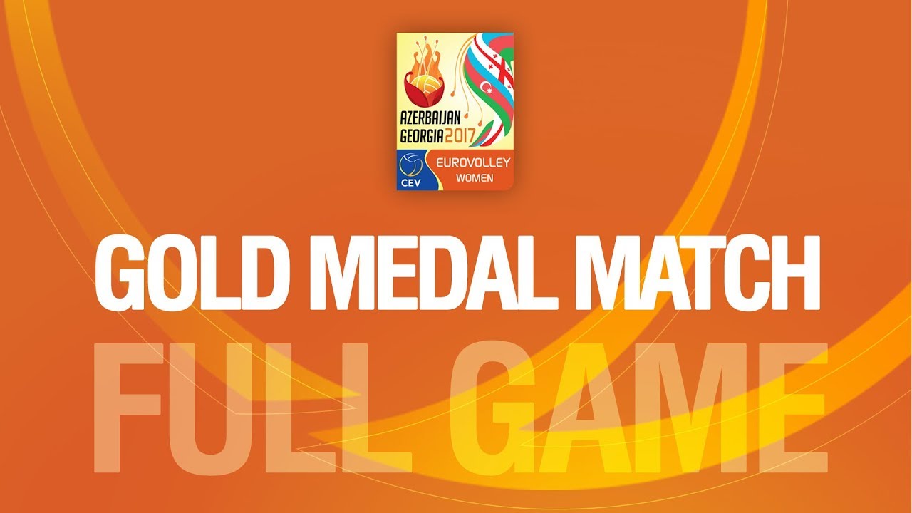 The Netherlands vs Serbia | GOLD MEDAL | EUROVOLLEY AZERBAIJAN AND GEORGIA 2017