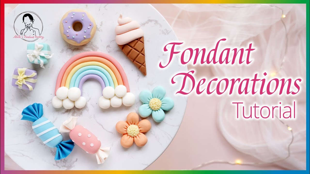 Fondant Tutorial for Beginners｜Fondant Candy, Donut, Gift Box, Flower, Rainbow and Ice Cream｜翻糖装饰