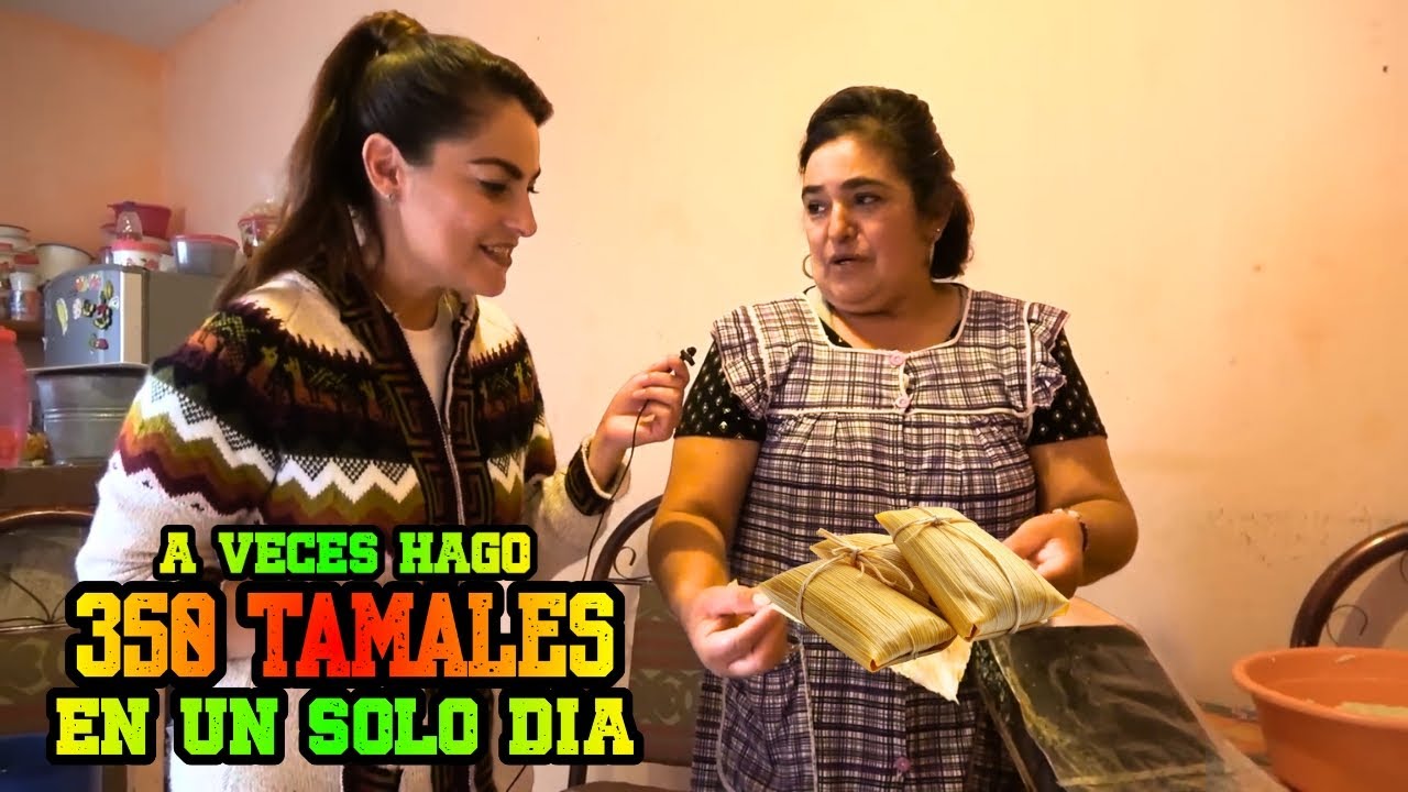 ¡HAGO 350 TAMALES POR DÍA! El Secreto de Doña Juanita | Alma Coronel