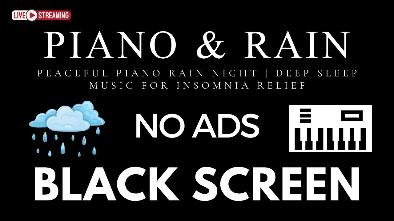Relaxing Piano Music and Rain Sounds BLACK SCREEN for Sleep No Ads|Peaceful Meditation,Instant Sleep