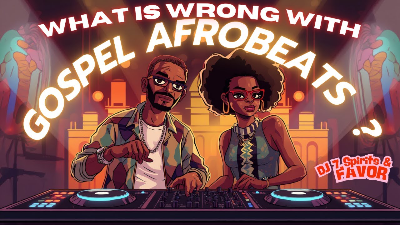 WHAT'S WRONG WITH GOSPEL AFROBEATS? // DJ Seven Spirits & FAVOR
