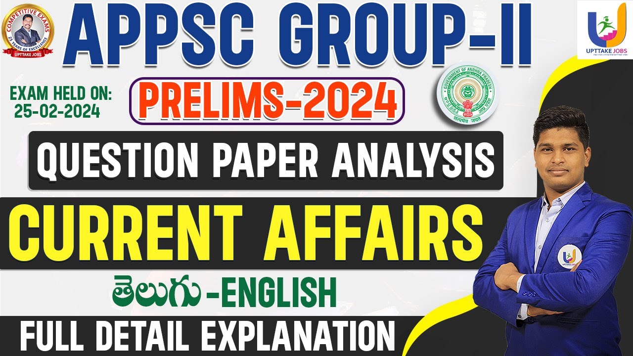 CURRENT AFFAIRS APPSC GROUP 2 PRELIMS 2024  PAPER EXPLANATION | UPTTAKE JOBS