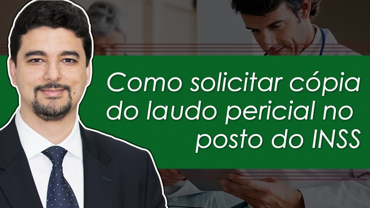 Como solicitar cópia do laudo pericial com resultado da perícia no INSS