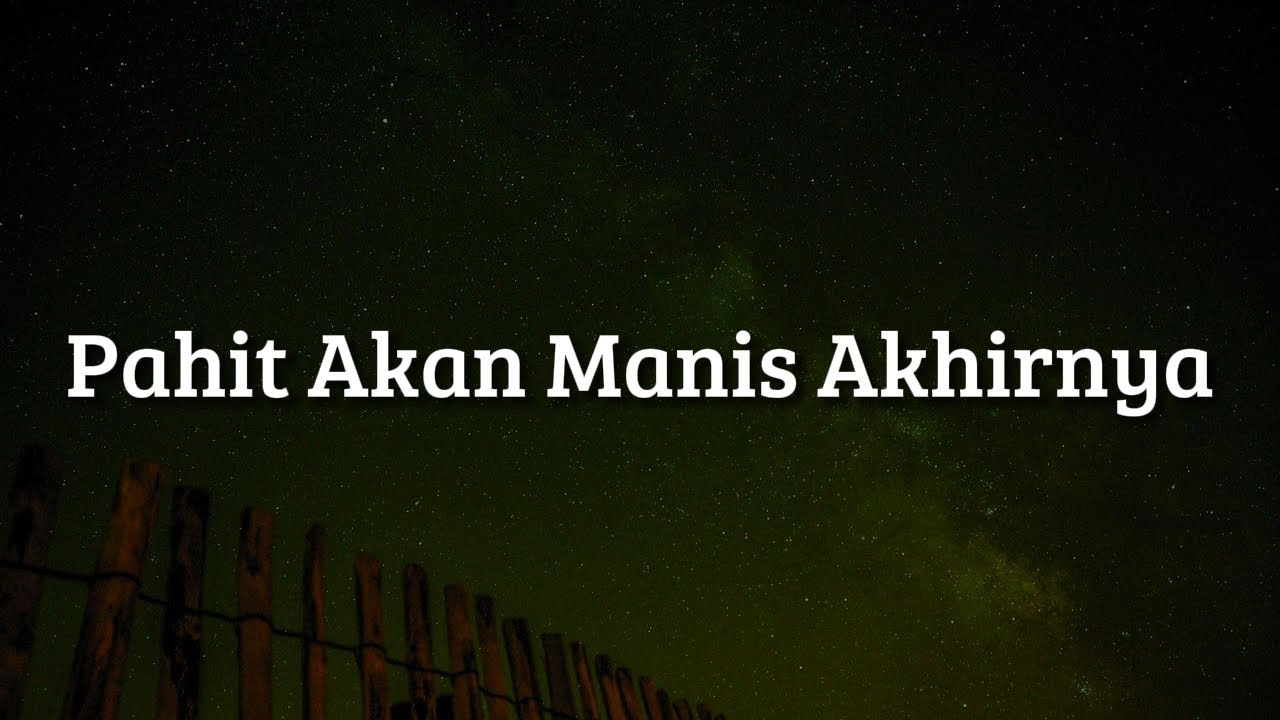 Pahit Akan Manis Akhirnya,  Adakah Kau Setia,  Jika Kau Rasa Getarnya (Lirik) -  U.K'S