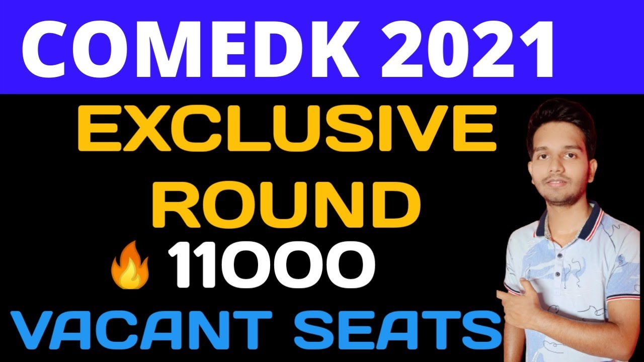 COMEDK 2021 EXCLUSIVE ROUND | Vacant Seats | Comedk Counselling 2021 Exclusive Round #comedk