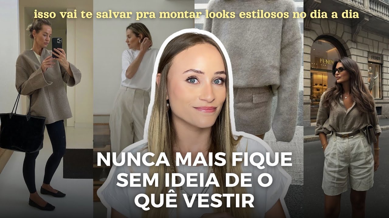 5 IDEIAS DE LOOKS PRA FICAR ESTILOSA NO DIA A DIA -fórmulas prontas pra ter looks estilosos todo dia