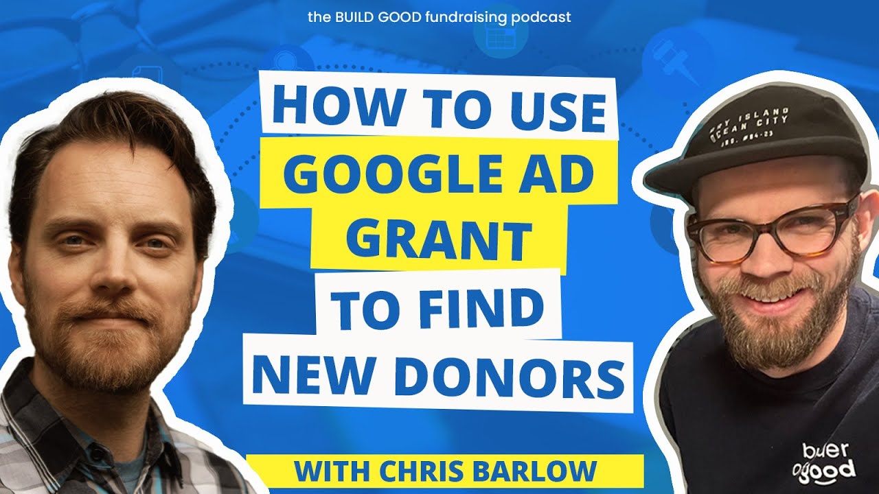 How to attract new donors online using the Google Ad Grant, with Chris Barlow