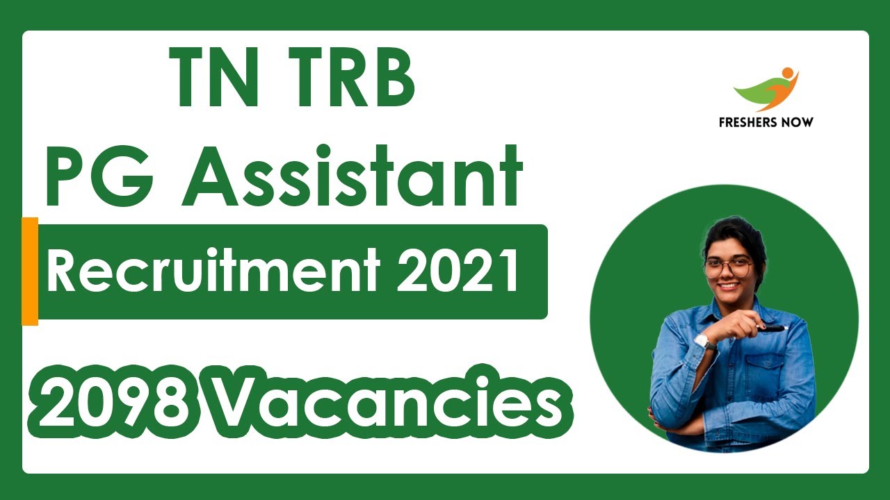 TN TRB PG Assistant Recruitment 2021 | 2098 Vacancies | Salary, Application Form