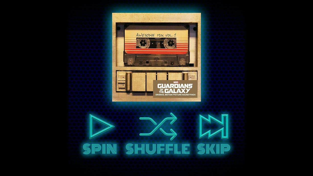 Spin Shuffle Skip - Guardians Of The Galaxy Awesome Mix Vol. 1