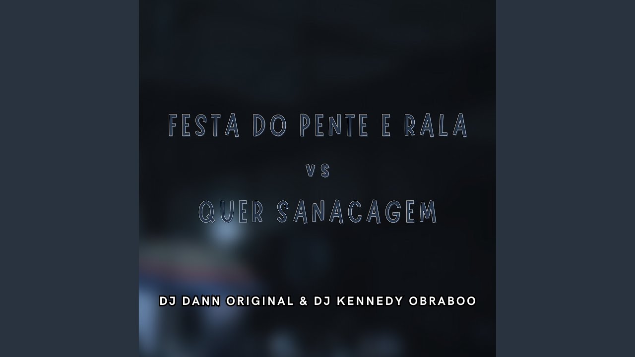 Festa do Pente e Rala - Quer Sacanagem