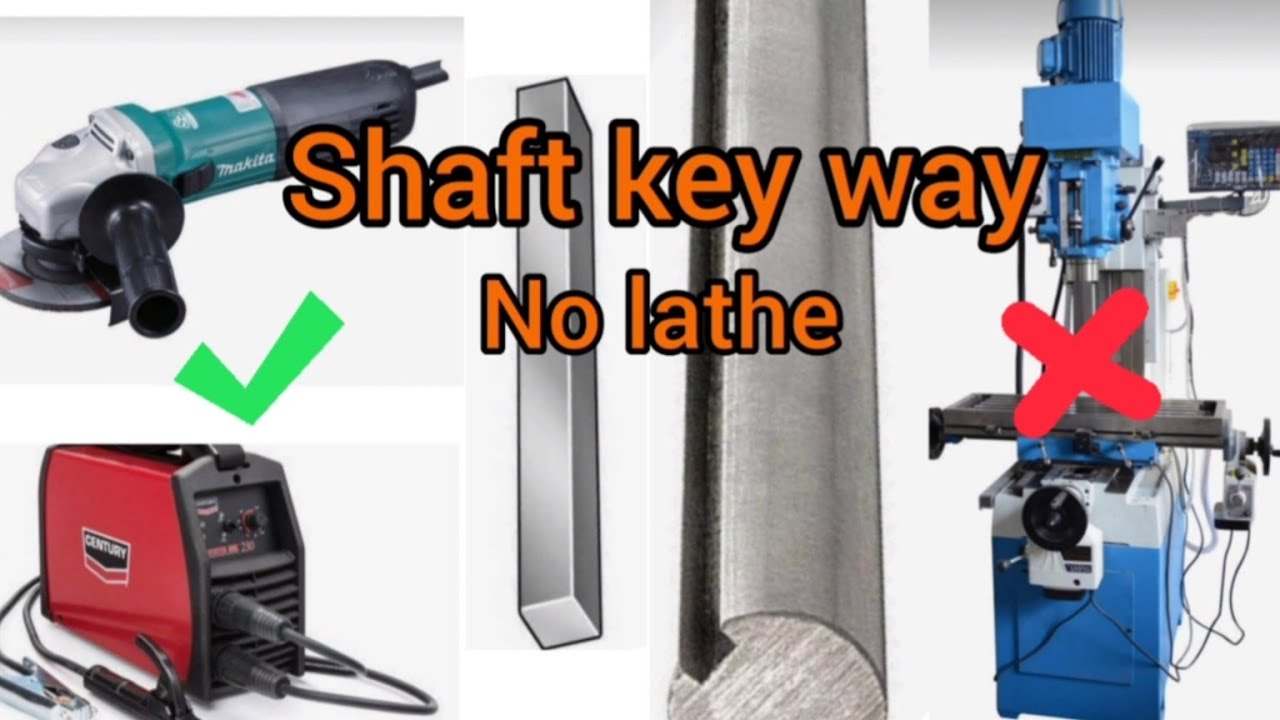 How to make a shaft keyway without a lathe !